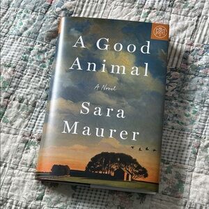 A Good Animal by Sara Maurer